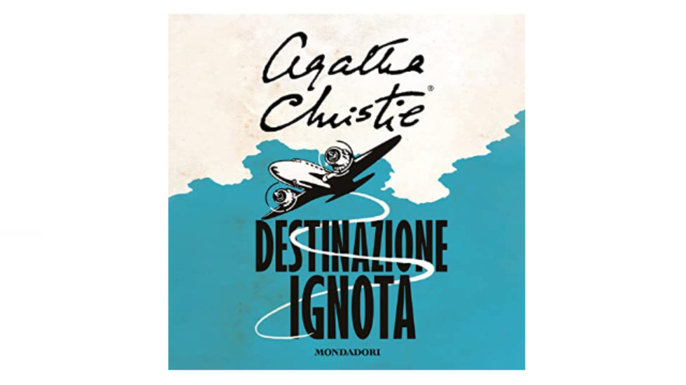 L’audiolibro “Destinazione ignota” di Agatha Christie