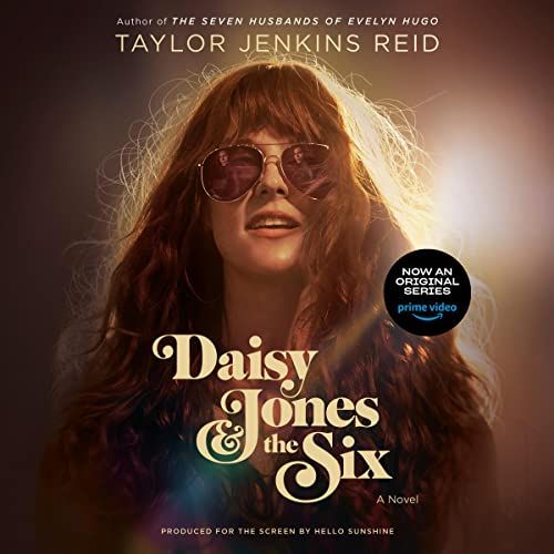 Daisy Jones & The Six: A Novel