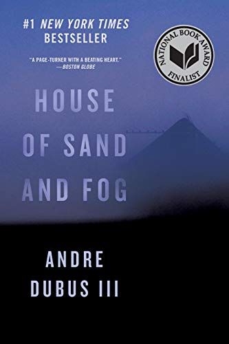 <i>House of Sand and Fog</i>, by Andre Dubus III