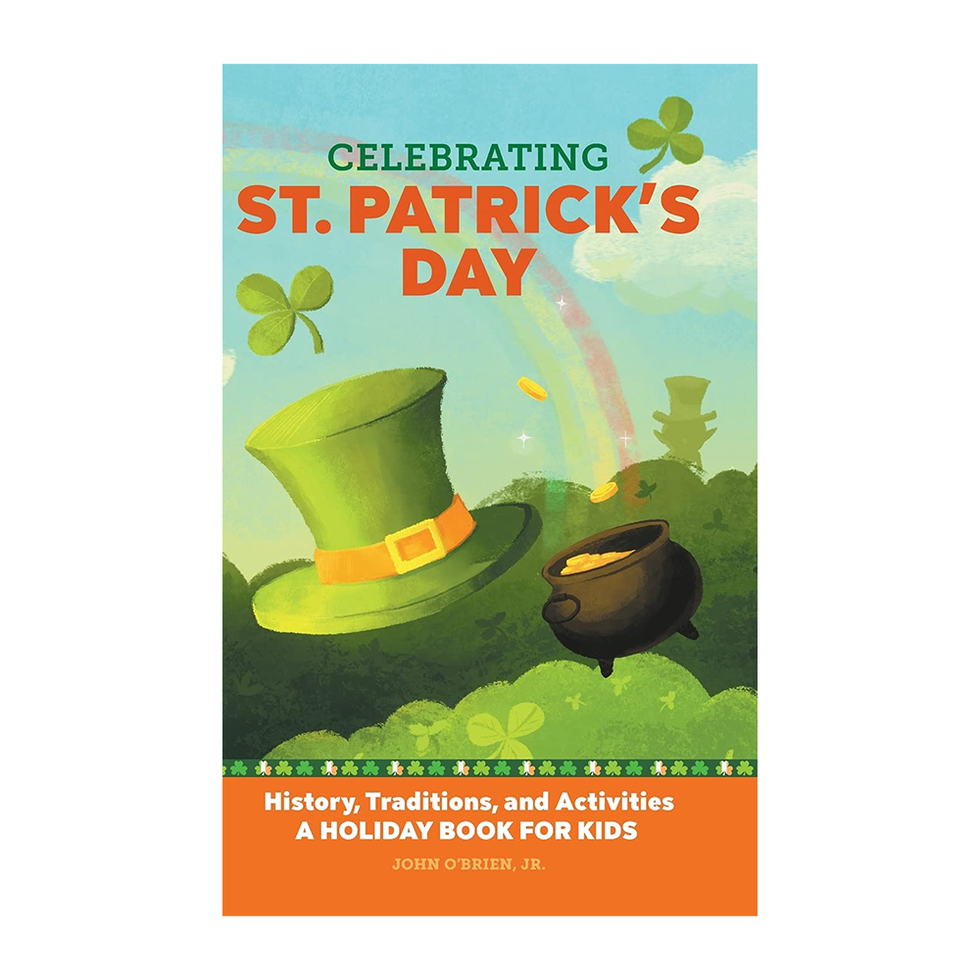 ‘Celebrating St. Patrick’s Day: History, Traditions, and Activities’ by John O’Brien Jr.