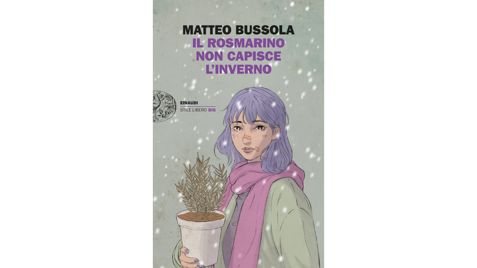 Il rosmarino non capisce l’inverno, Matteo Bussola