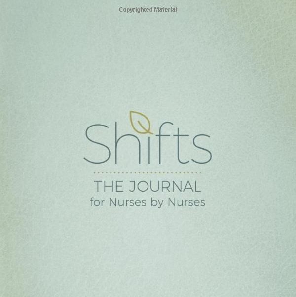 Shifts: The Journal for Nurses by Nurses