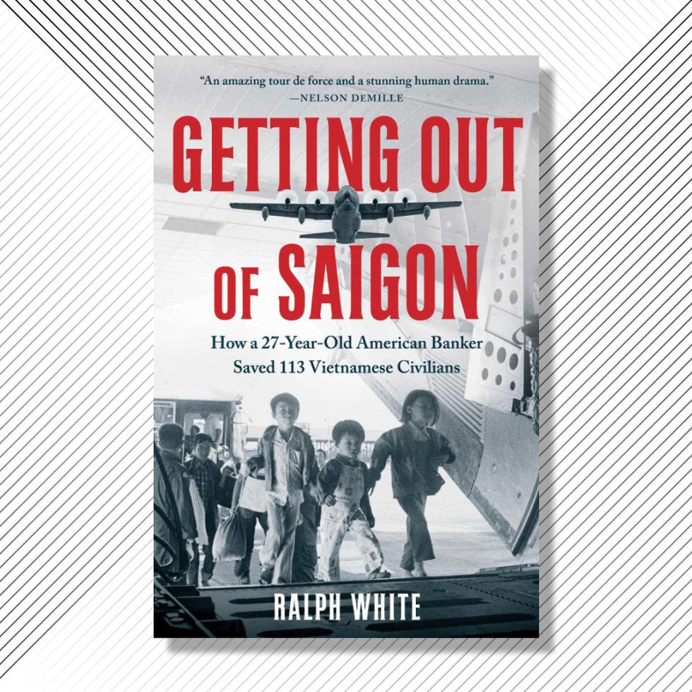 <i>Getting Out of Saigon</i>, by Ralph White