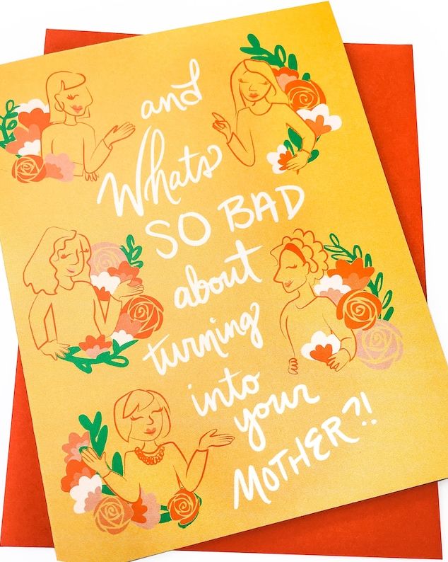 'Turning Into Your Mother' Mother's Day Card