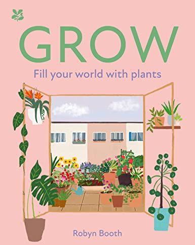 GROW: Fill your world with plants (National Trust)
