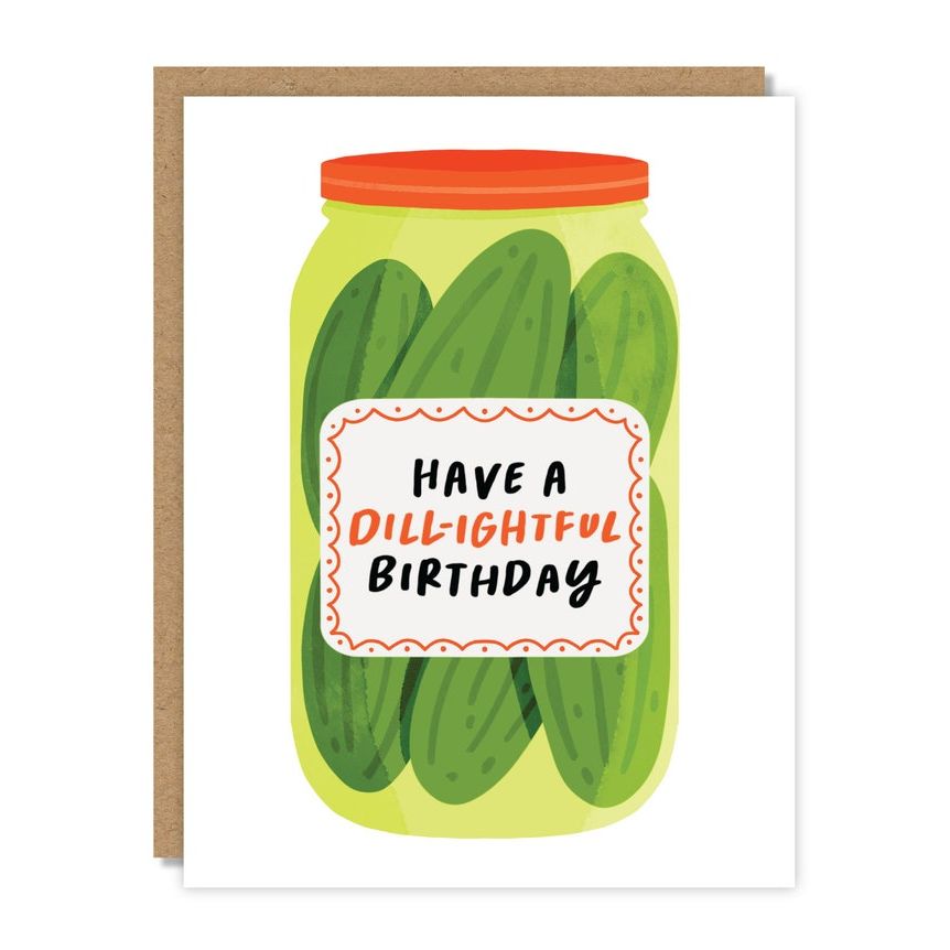 Have a Dill-ightful Birthday Card