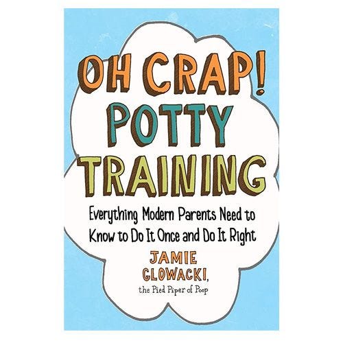 Oh Crap! Potty Training