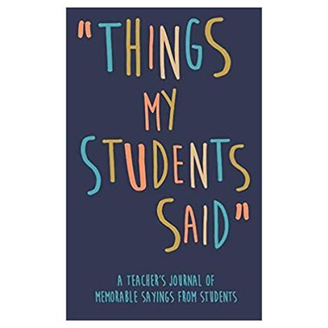 'Things My Students Said' Journal