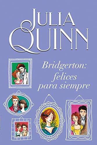 'Bridgerton: felices para siempre' de Julia Quinn