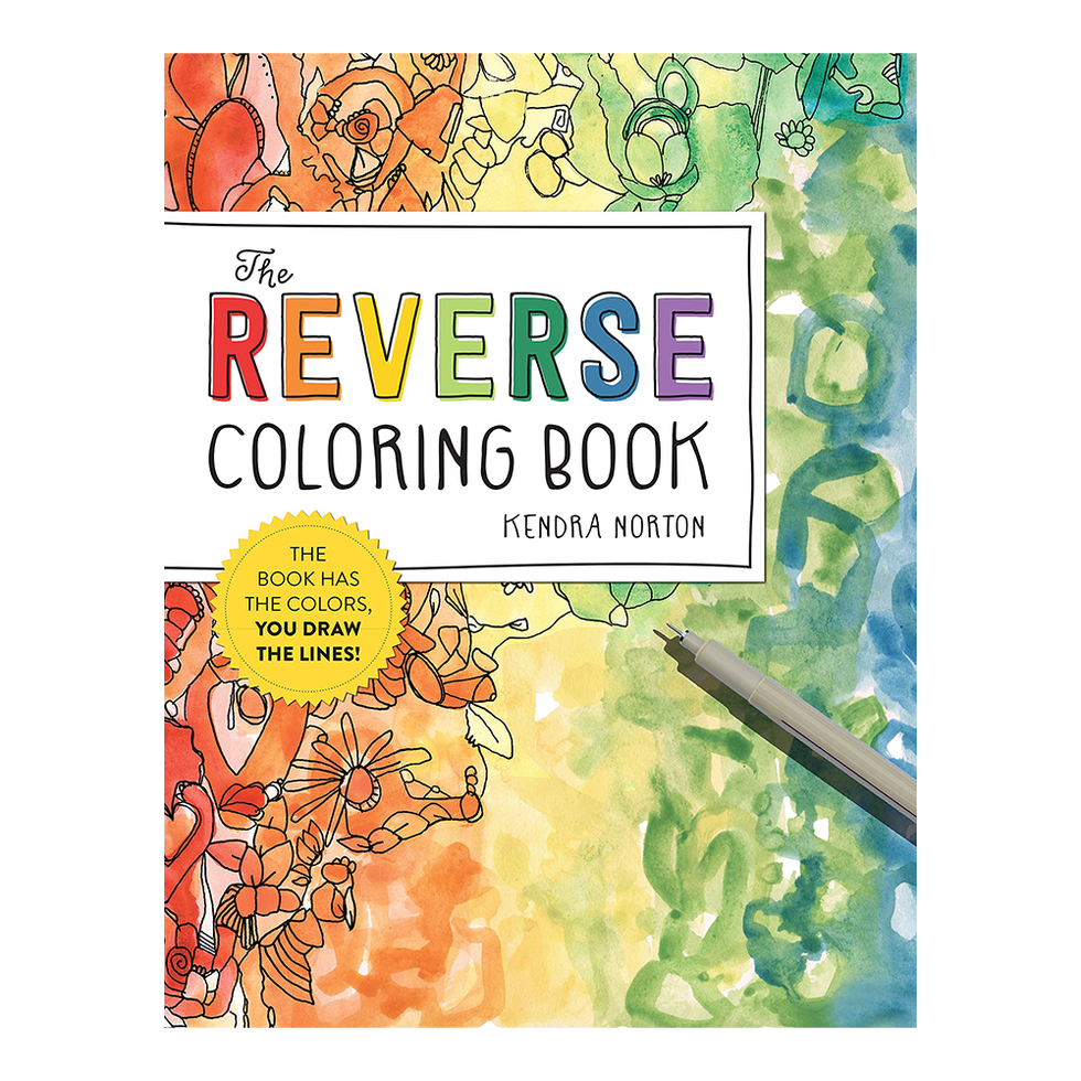 ‘The Reverse Coloring Book: The Book Has the Colors, You Draw the Lines!’ by Kendra Norton