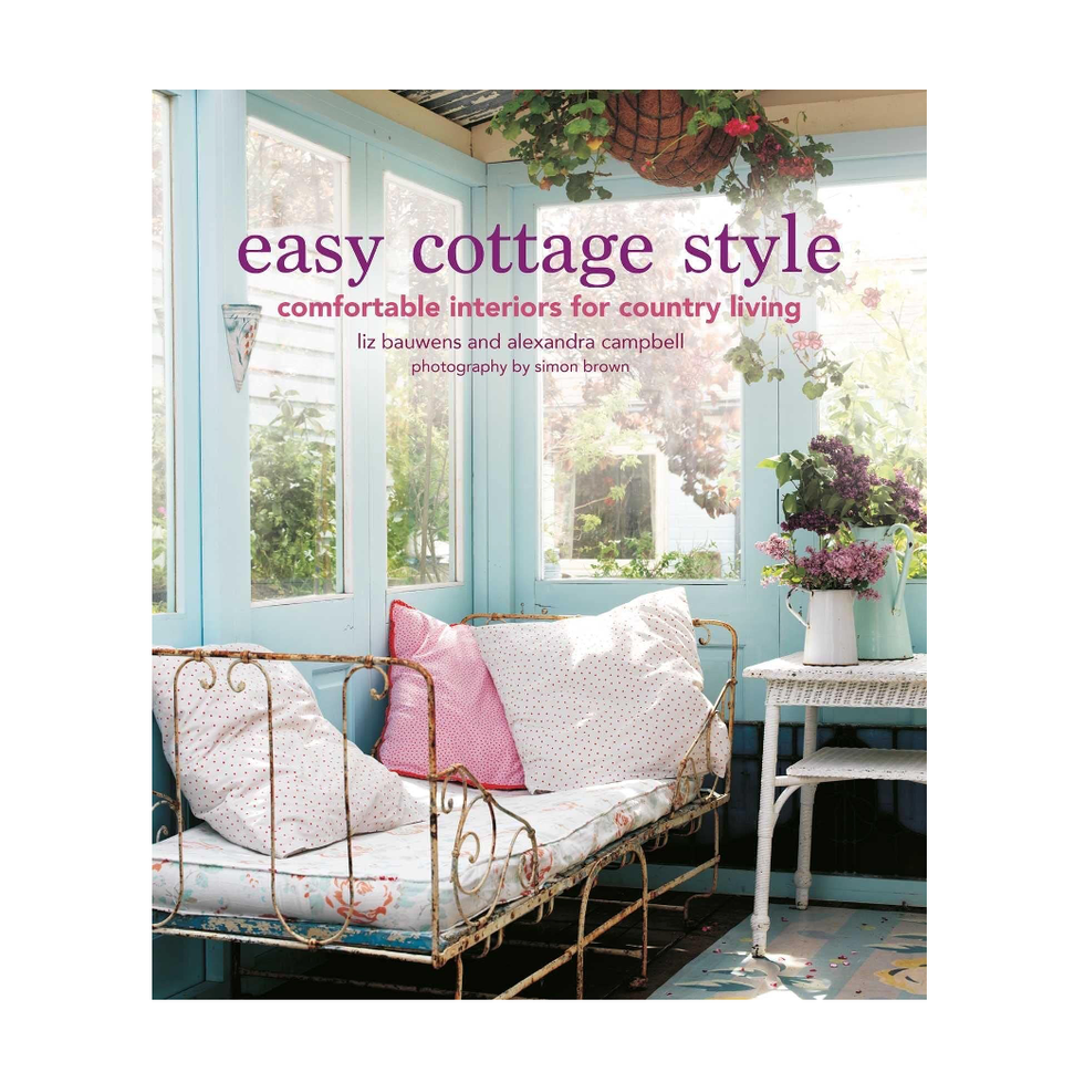 'Easy Cottage Style: Comfortable Interiors for Country Living' by Liz Bauwens and Alexandra Campbell 