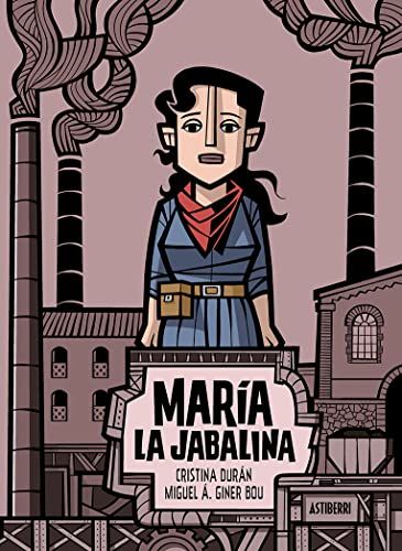 'María, la Jabalina' de Cristina Durán y Miguel Á. Giner Bou