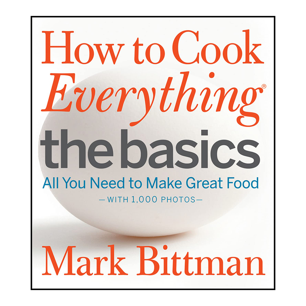 <i>How to Cook Everything: The Basics: All You Need to Make Great Food</i> by Mark Bittman
