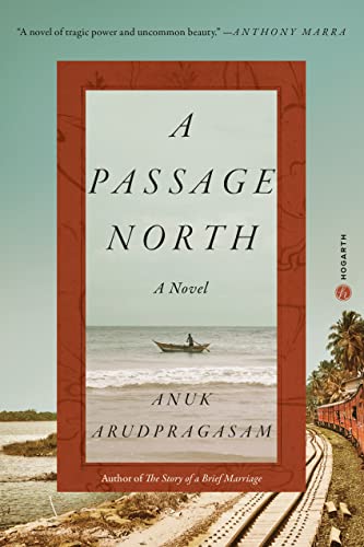 El Pasaje del Norte de Anuk Arudpragasam El Pasaje del Norte de Anuk Arudpragasam