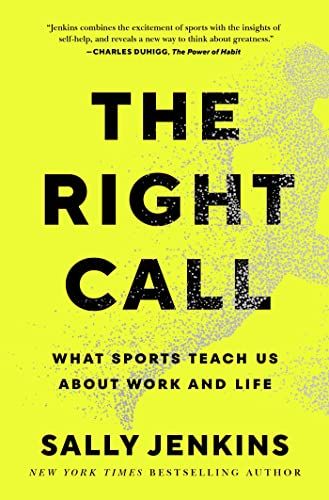 The Right Call: What Sports Teach Us About Work and Life