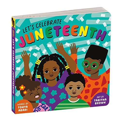 'Let's Celebrate Juneteenth' An Inclusive Holiday Board Book for Babies and Toddlers
