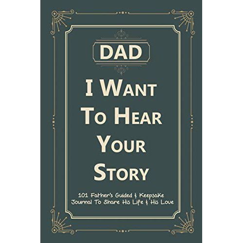 'Dad, I Want to Hear Your Story' Father's Guided & Keepsake Journal 