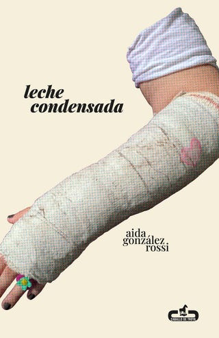'Leche condensada' de Aida González Rossi