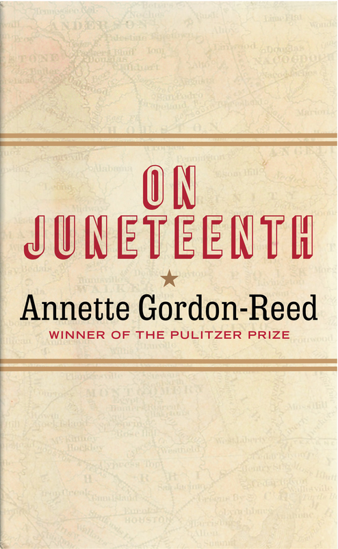 On Juneteenth by Annette Gordon-Reed