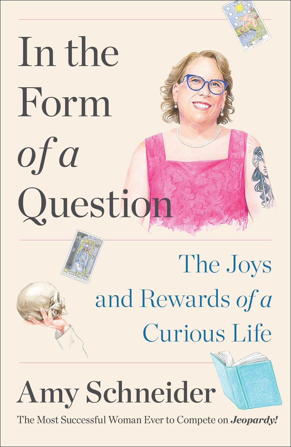 'In the Form of a Question: The Joys and Rewards of a Curious Life'