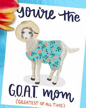 You're the G.O.A.T. Mother's Day Card