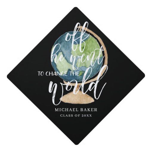 'Change the World' Graduation Cap