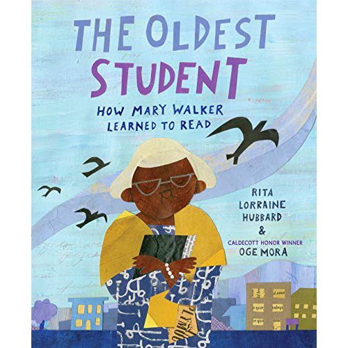 'The Oldest Student: How Mary Walker Learned to Read'