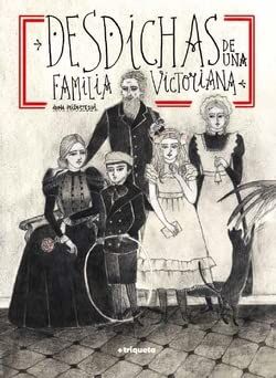 'Desdichas de una familia victoriana' de Idoia Iribertegui