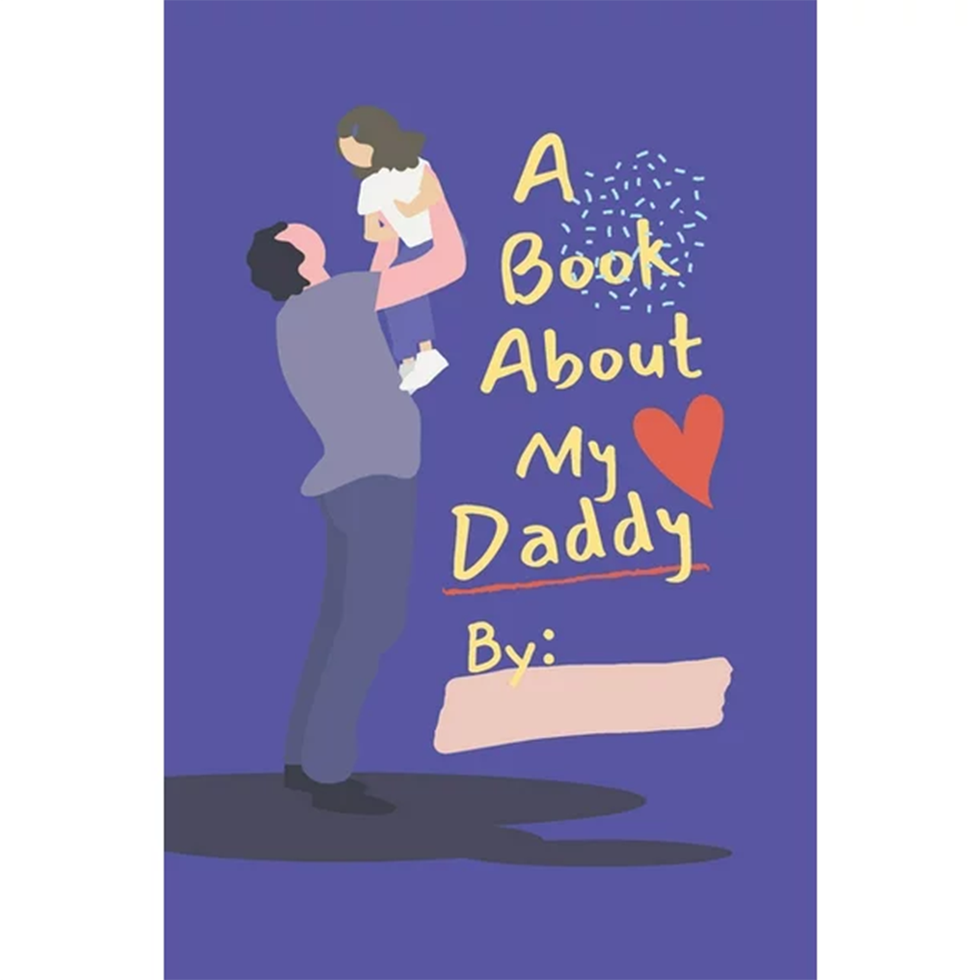 A Book About My Daddy: Fill In The Blank Book With Prompts