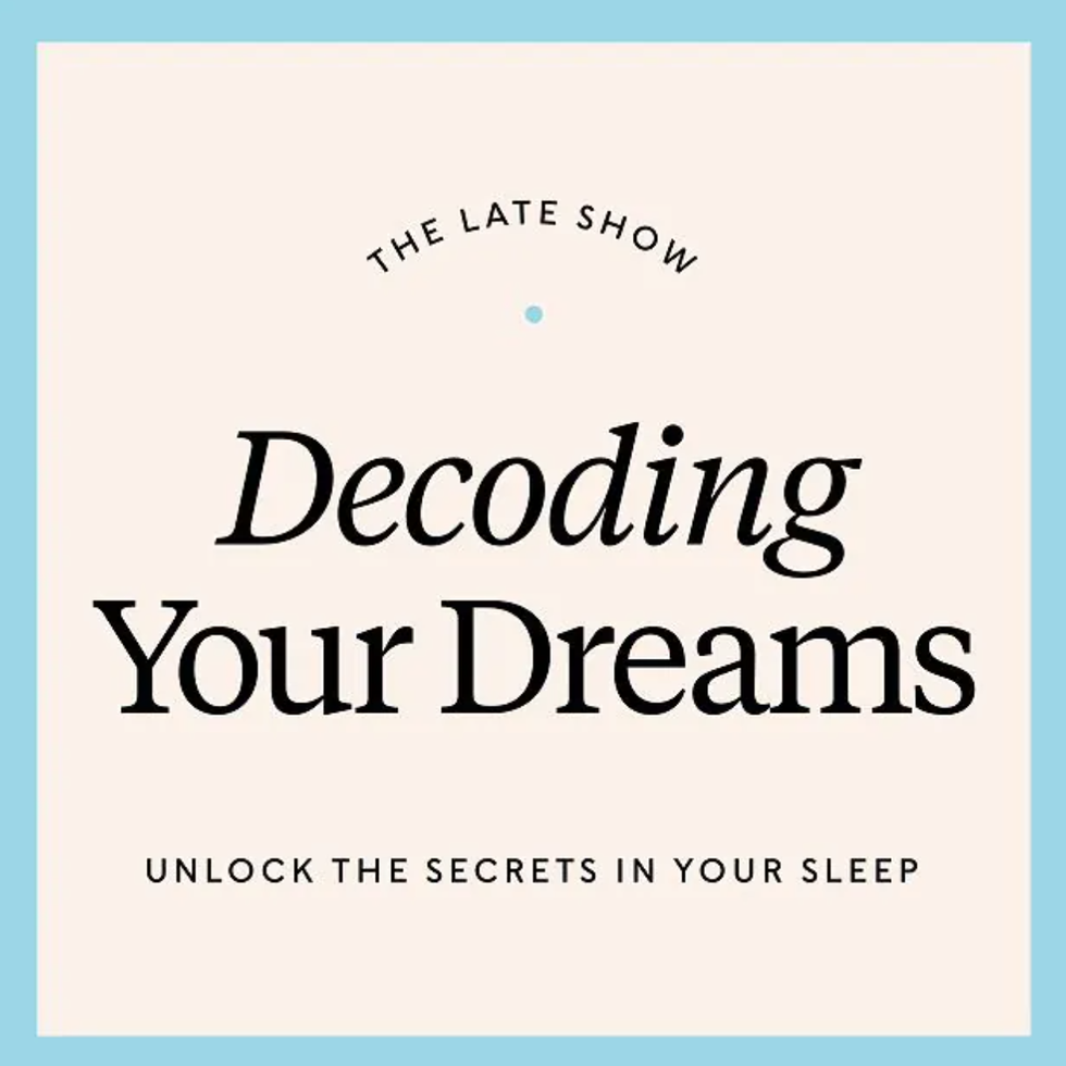 The Late Show: Decoding Your Dreams