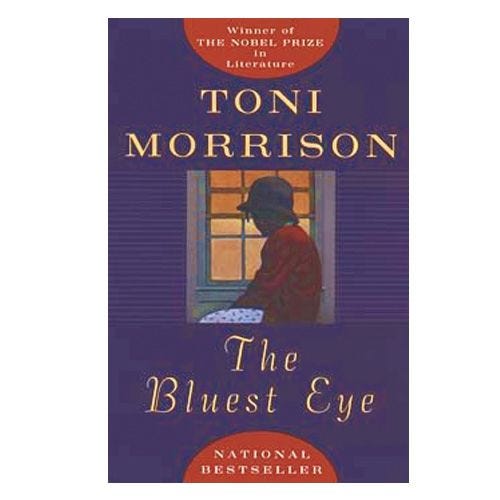 'The Bluest Eye' by Toni Morrison 'The Bluest Eye' by Toni Morrison