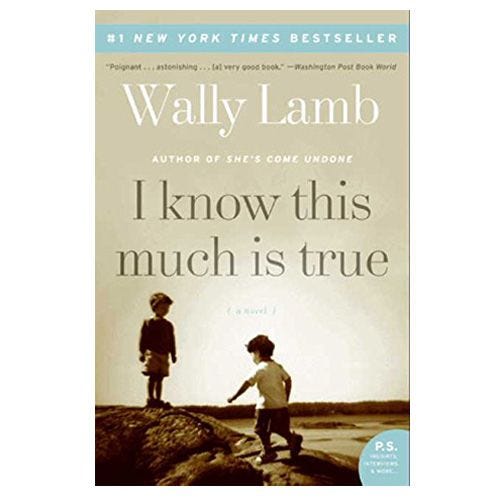 'I Know This Much Is True' by Wally Lamb 'I Know This Much Is True' by Wally Lamb