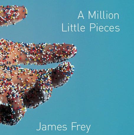 'A Million Little Pieces' by James Frey 'A Million Little Pieces' by James Frey