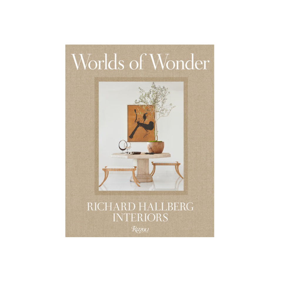 Worlds of Wonder: Richard Hallberg Interiors Worlds of Wonder: Richard Hallberg Interiors