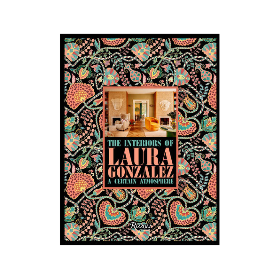 The Interiors of Laura Gonzalez: A Certain Atmosphere The Interiors of Laura Gonzalez: A Certain Atmosphere