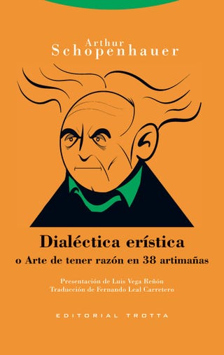 'Dialéctica erística o Arte de tener razón en 38 artimañas' de Arthur Schopenhauer