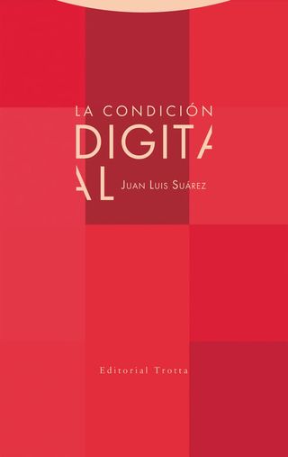 'La condición digital' de Juan Luis Suárez