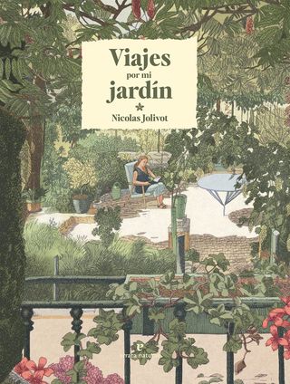 'Viajes por mi jardín' de Nicolas Jolivot