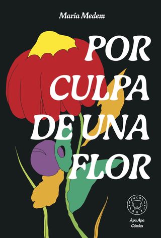 'Por culpa de una flor' de María Medem