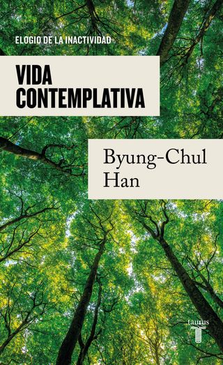 'Vida contemplativa' de Byung-Chul Han