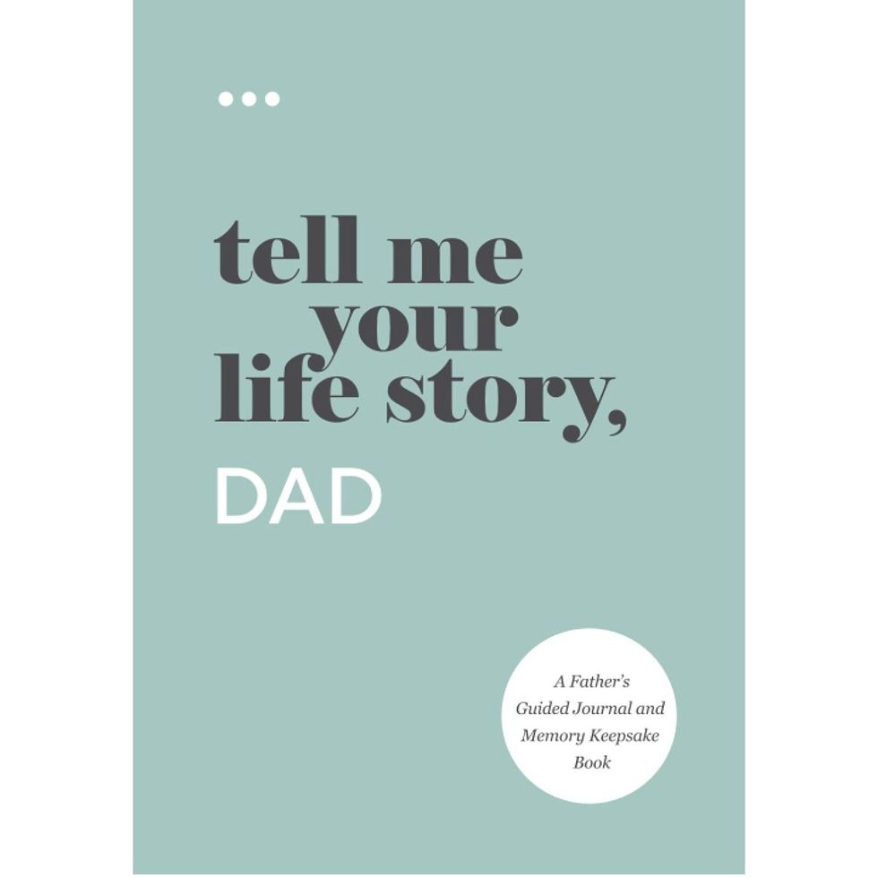 Tell Me Your Life Story, Dad: A Father’s Guided Journal 