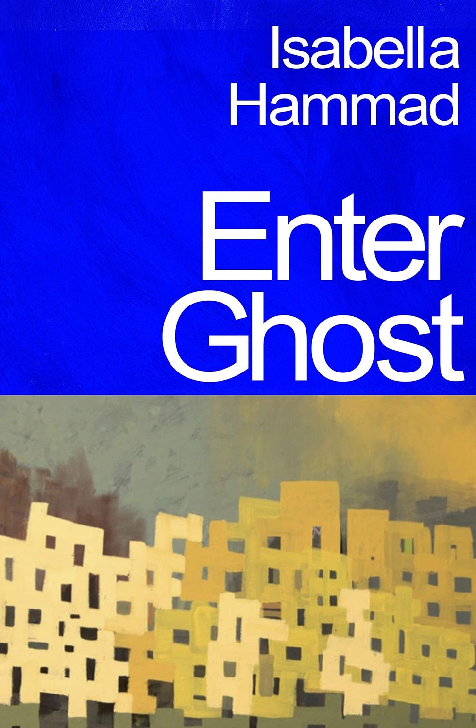 Coco Mellors: Enter Ghost by Isabella Hammad