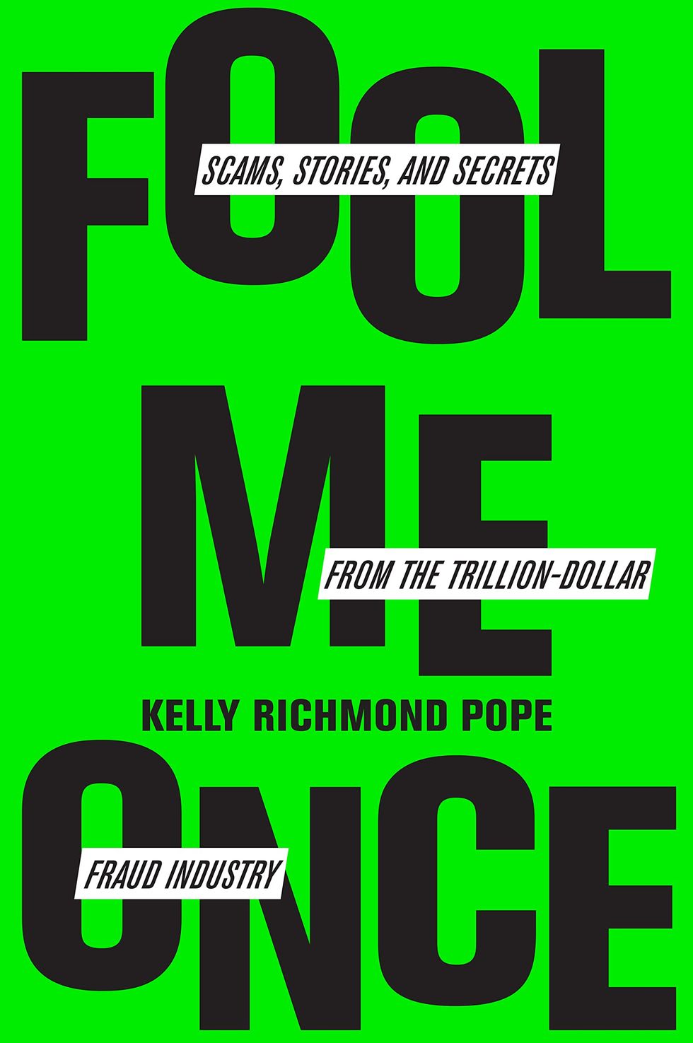 Sharmadean Reid's Top Pick: Fool Me Once: Scams, Stories, and Secrets from the Trillion-Dollar Fraud Industry