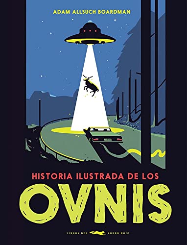 Historia ilustrada de los ovnis (ALBUMES ILUSTRADOS)