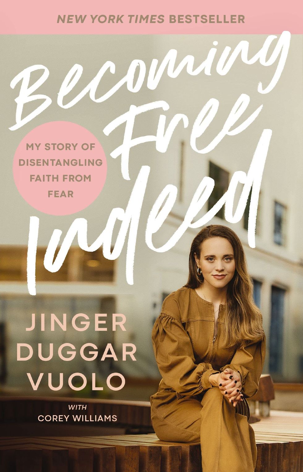 Becoming Free Indeed: My Story of Disentangling Faith from Fear by Jinger Duggar Vuolo