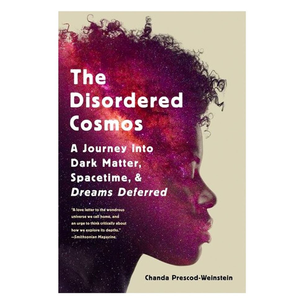 'The Disordered Cosmos: A Journey into Dark Matter, Spacetime, and Dreams Deferred' by Chanda Prescod-Weinstein 