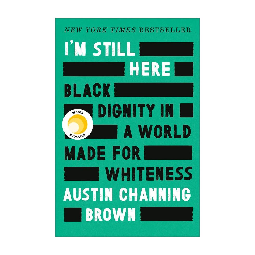 'I'm Still Here: Black Dignity in a World Made for Whiteness' by Austin Channing Brown