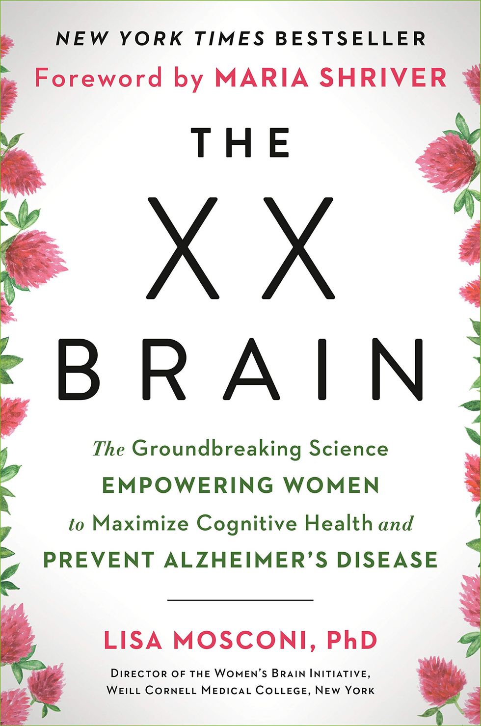 The XX Brain: The Groundbreaking Science Empowering Women to Maximize Cognitive Health and Prevent Alzheimer's Disease