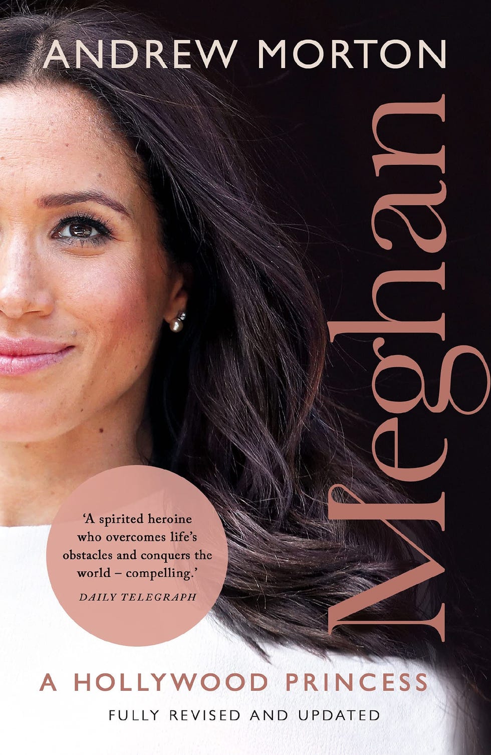 <i>Meghan: A Hollywood Princess</i> by Andrew Morton <i>Meghan: A Hollywood Princess</i> by Andrew Morton