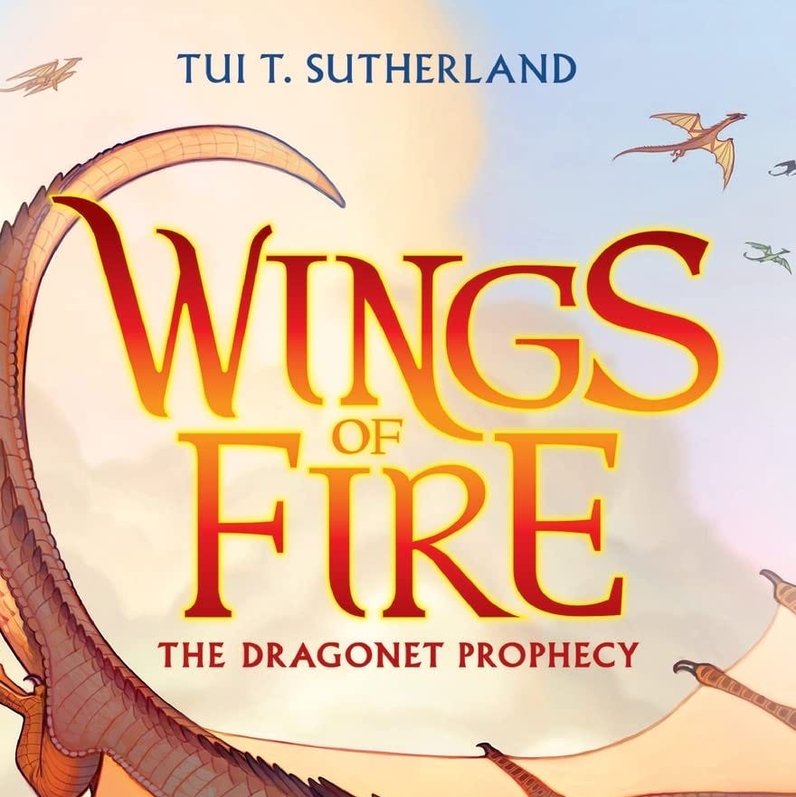 Wings of Fire: The Dragonet Prophecy Wings of Fire: The Dragonet Prophecy